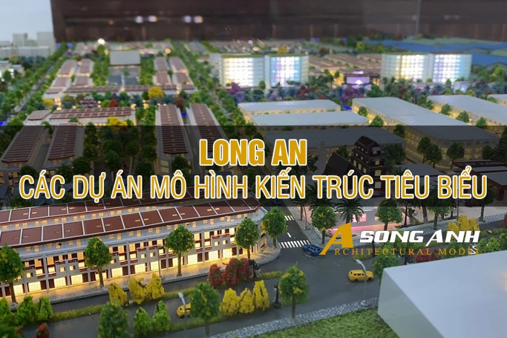 lam-mo-hinh-kien-truc-tai-long-an-cac-du-an-tham-khao Làm mô hình kiến trúc tại Long An - Các mô hình tiêu biểu