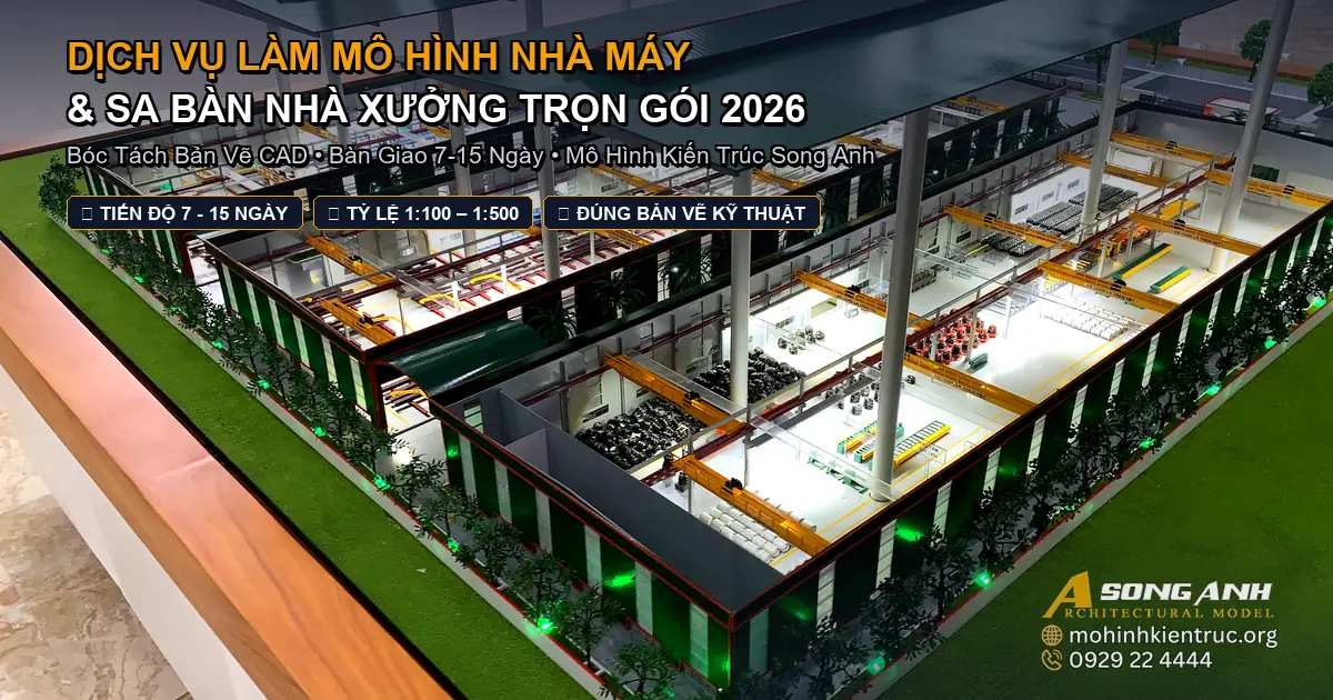 Dịch vụ làm mô hình nhà máy và sa bàn nhà xưởng công nghiệp trọn gói uy tín tại Mô hình Song Anh